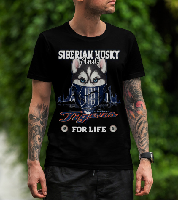 Siberian Husky And Detroit Tigers For Life T-Shirt