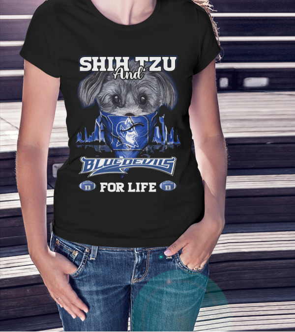 Shih Tzu And Duke Blue Devils For Life T-Shirt