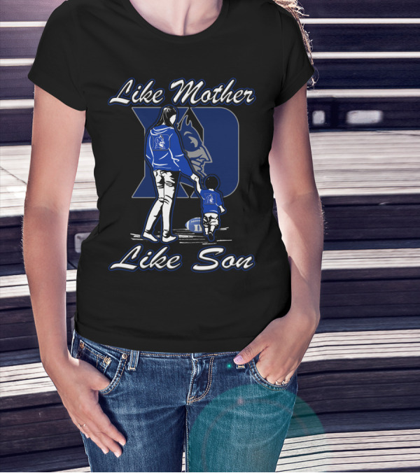 Like Mother Like Son Duke Blue Devils T-Shirt