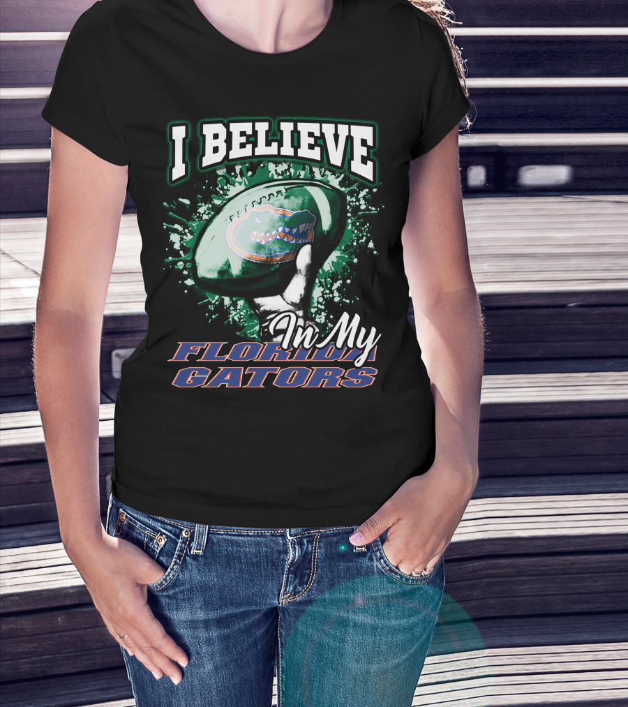 I Believe In My Florida Gators Football T-Shirt