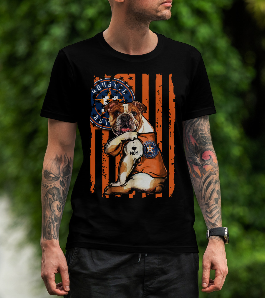 Bulldog Houston Astros I Love Mom T-Shirt
