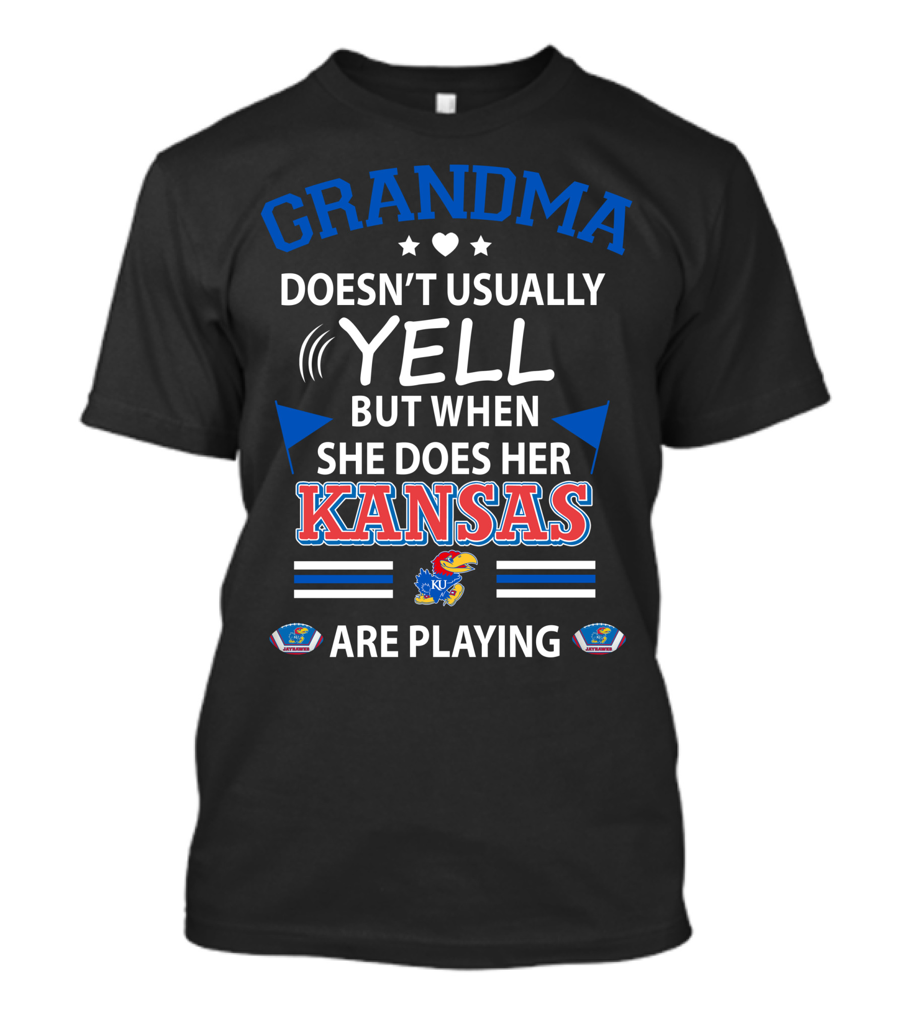 Grandma Doesn't Usually Yell But When She Does Her Kansas Jayhawks Are Playing T-Shirt