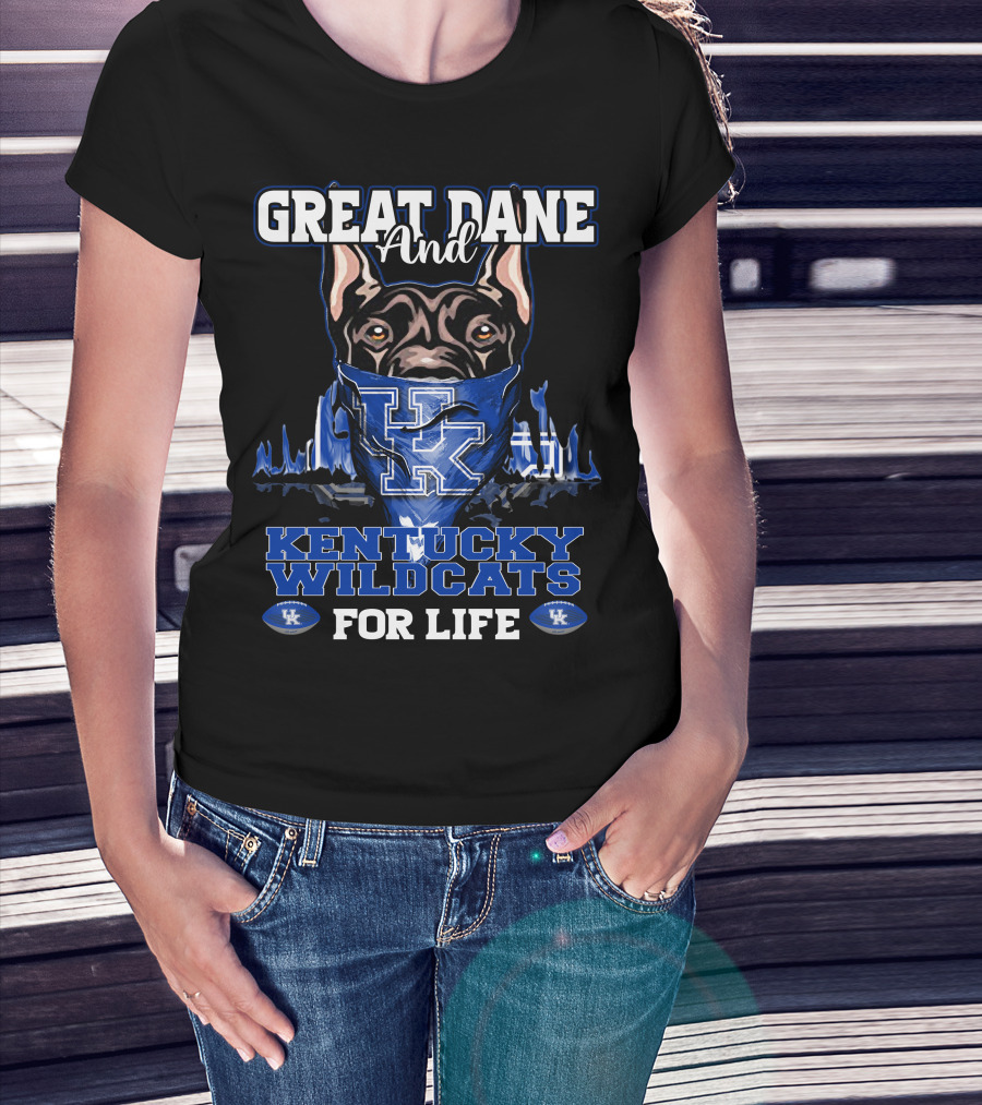 Great Dane And Kentucky Wildcats For Life T-Shirt