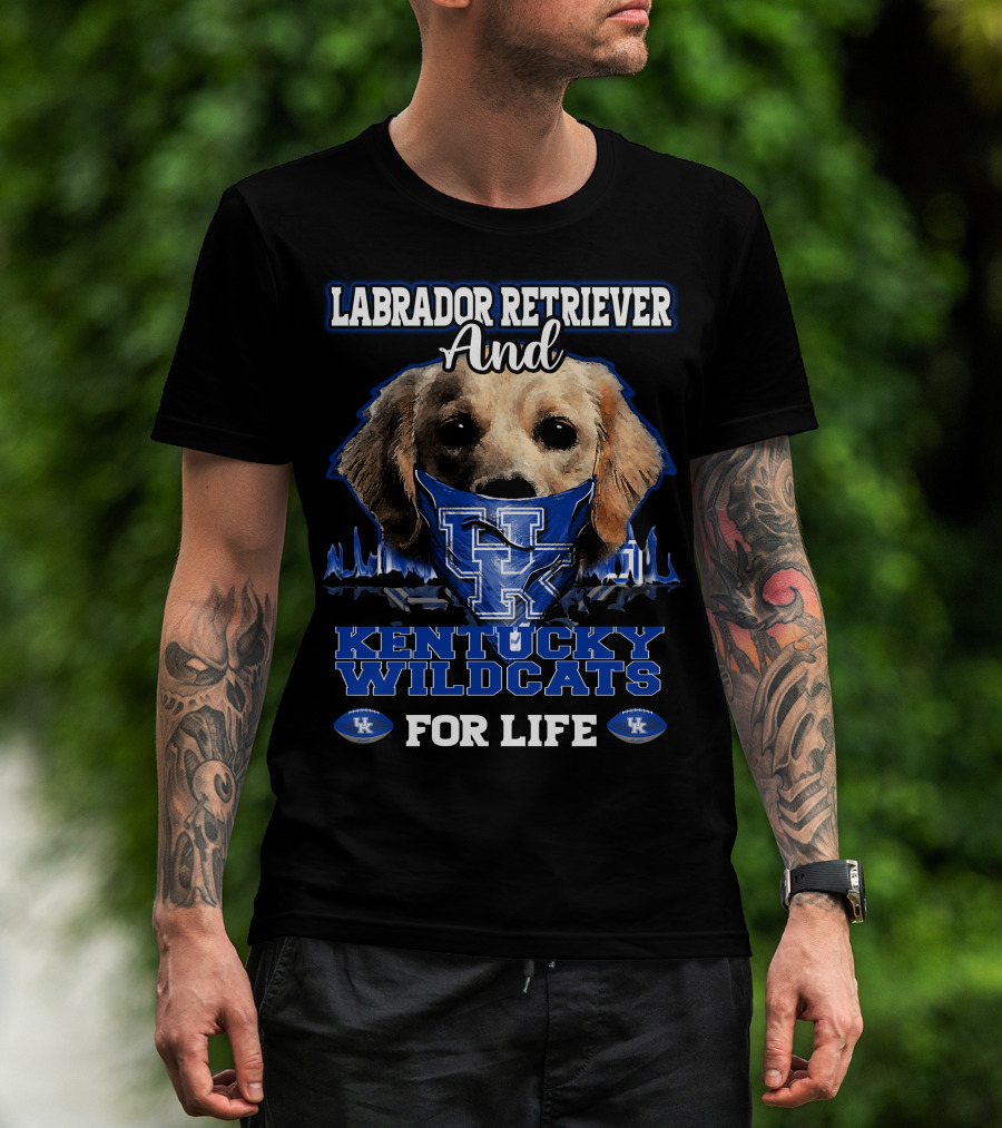 Labrador Retriever And Kentucky Wildcats For Life T-Shirt