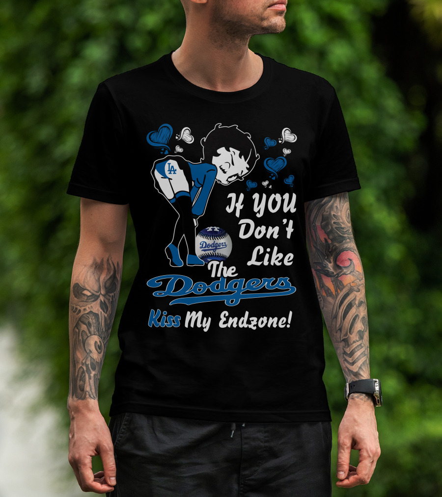 Betty Boop If You Don't Like The Dodgers Kiss My Endzone Los Angeles Dodgers T-Shirt
