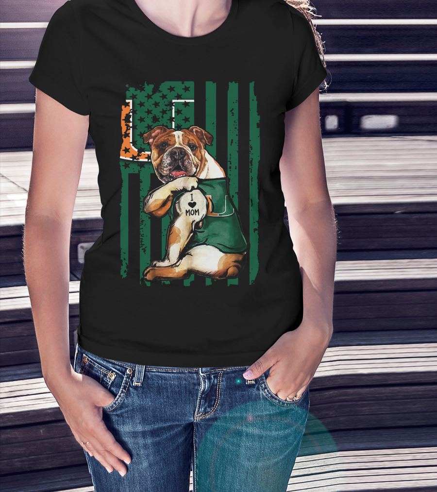 Bulldog I Love Mom Holding Miami Hurricanes U Flag T-Shirt