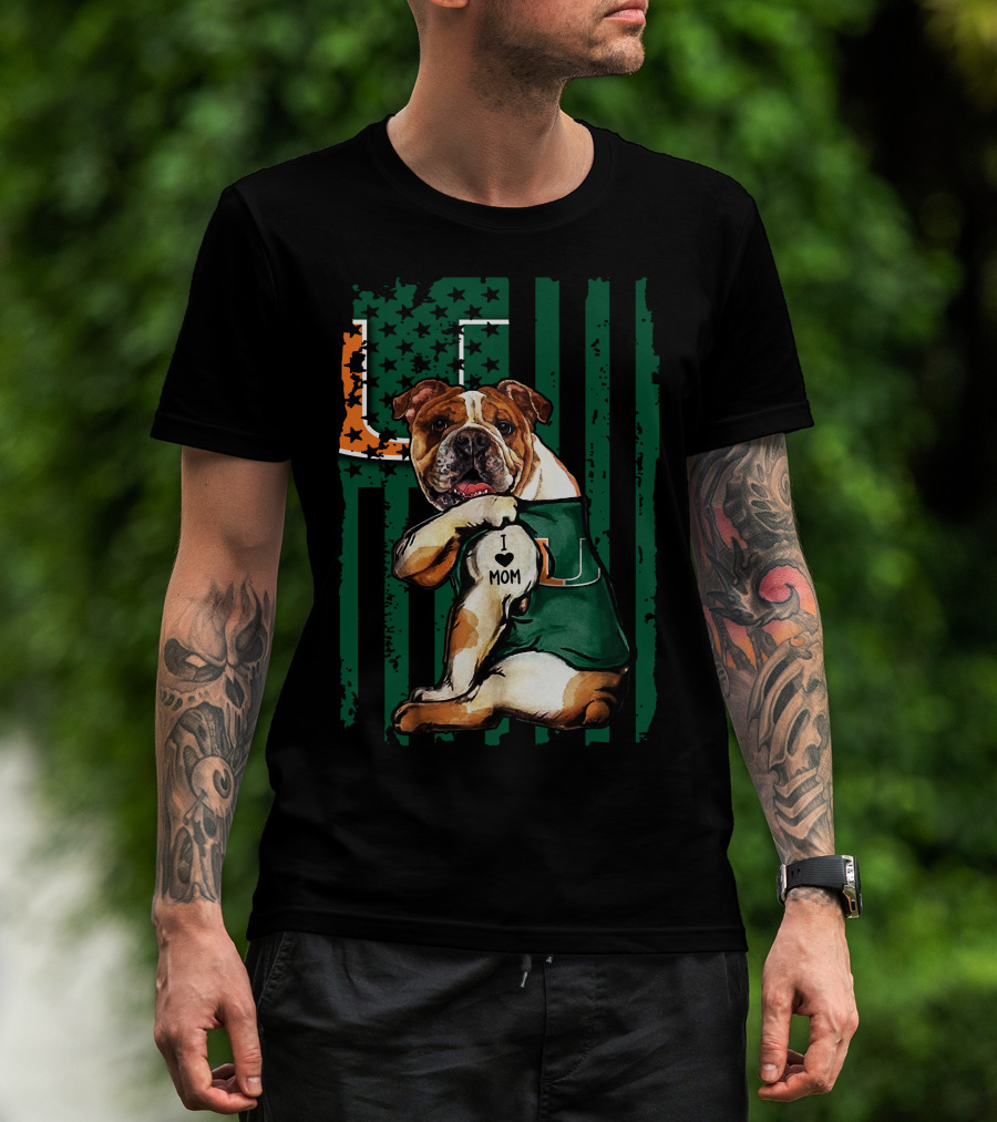 Bulldog I Love Mom Holding Miami Hurricanes U Flag T-Shirt
