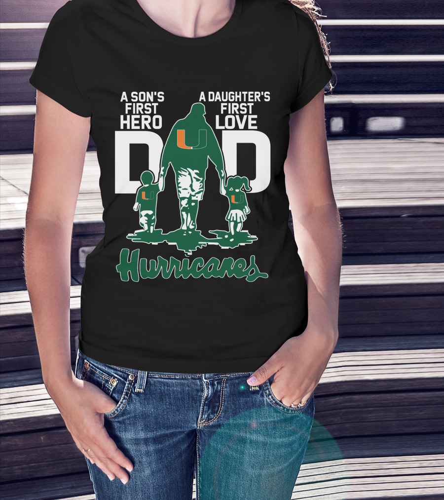 A Son's First Hero A Daughter's First Love Dad Hurricanes T-Shirt