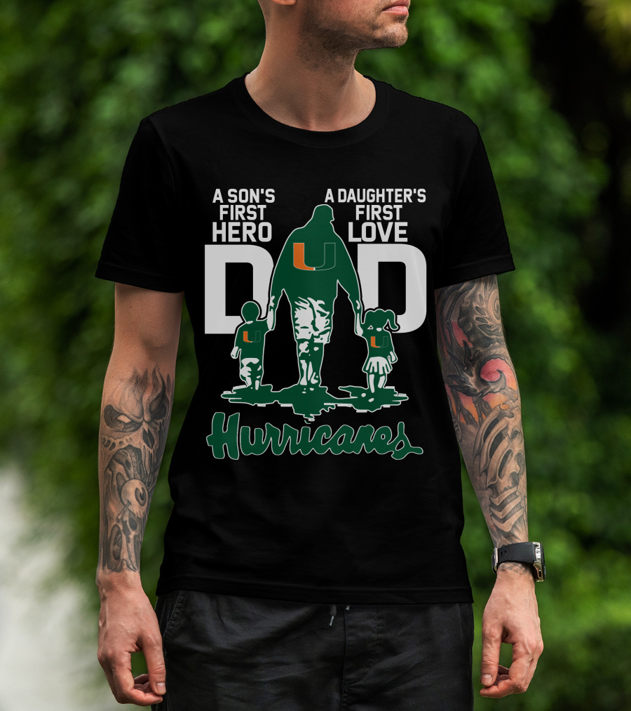 A Son's First Hero A Daughter's First Love Dad Hurricanes T-Shirt