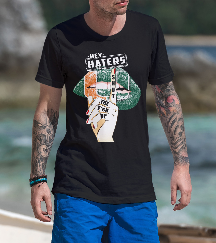 Hey Haters Miami Hurricanes Lip Shut Up Finger T-Shirt