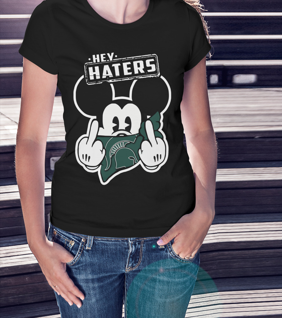 Hey Haters Mick Michigan State Spartans T-Shirt