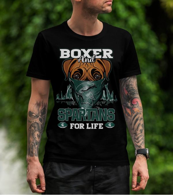 Boxer And Spartans For Life Michigan State T-Shirt