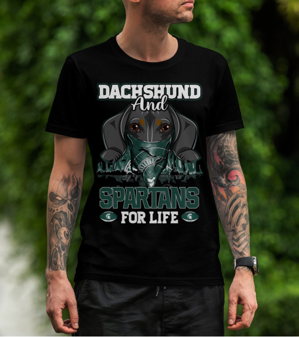 Dachshund And Michigan State Spartans For Life T-Shirt