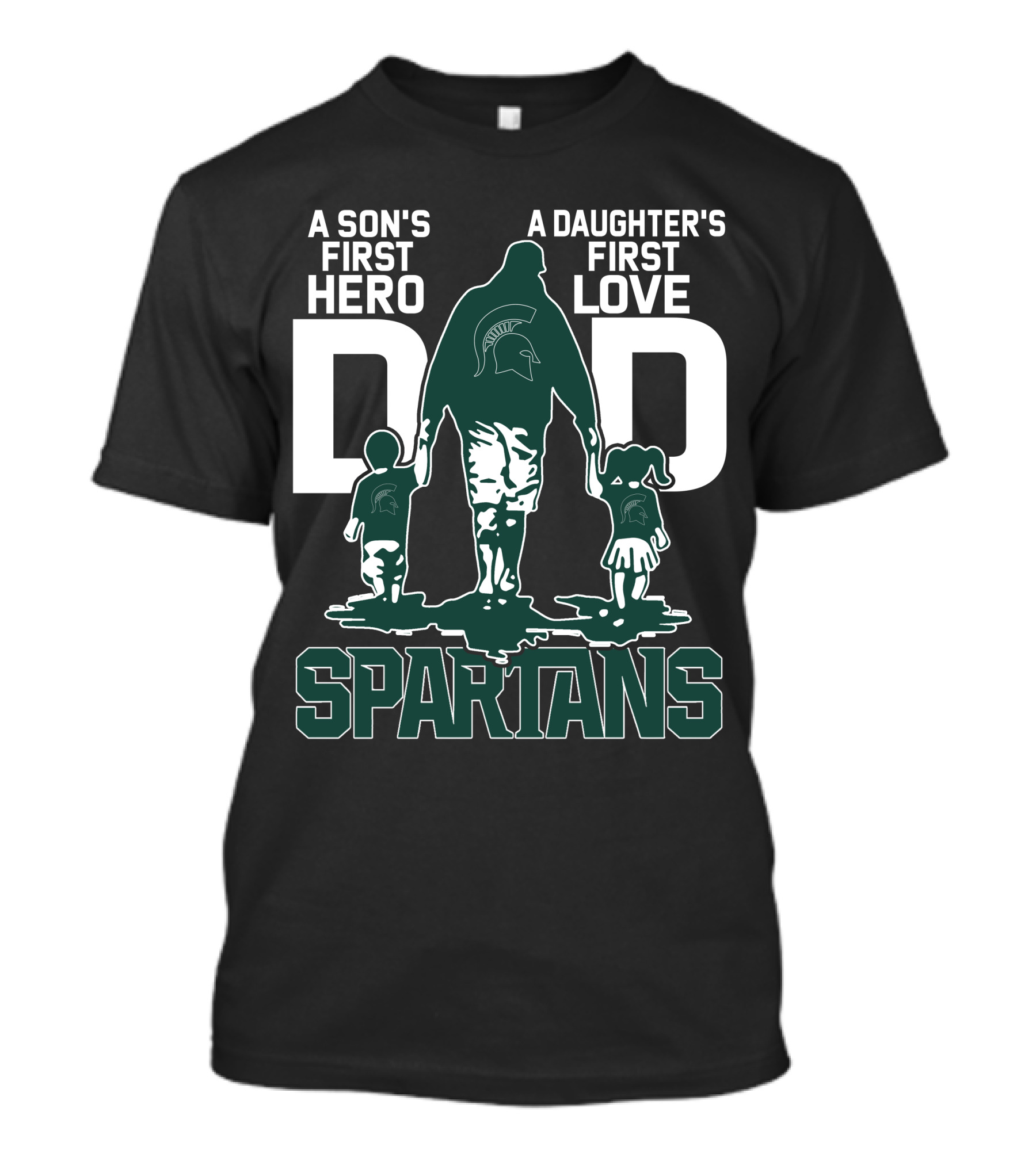 A Son's First Hero A Daughter's First Love Dad Spartans T-Shirt