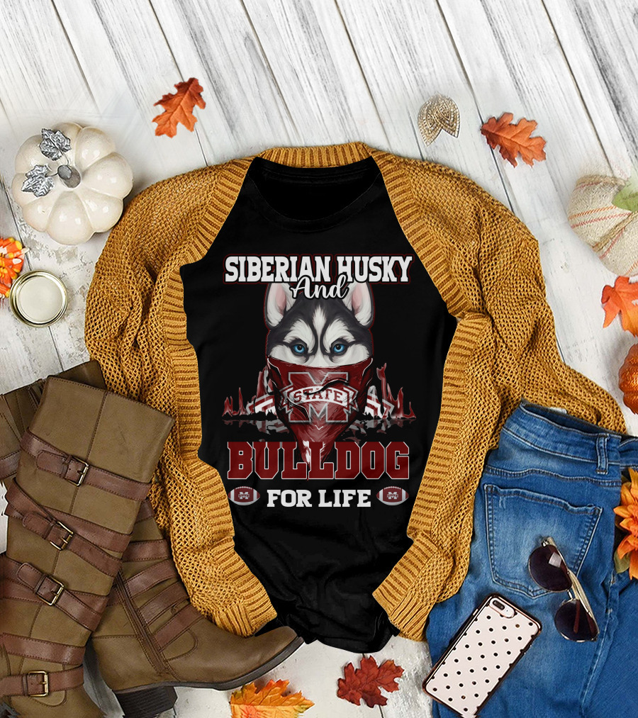 Siberian Husky and Mississippi State Bulldog for Life T-Shirt