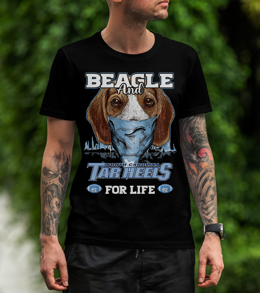 Beagle And North Carolina Tar Heels For Life T-Shirt