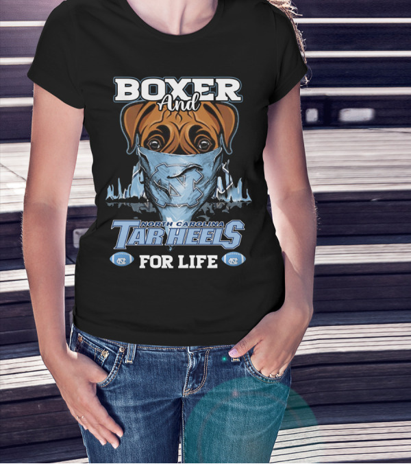 Boxer And North Carolina Tar Heels For Life T-Shirt