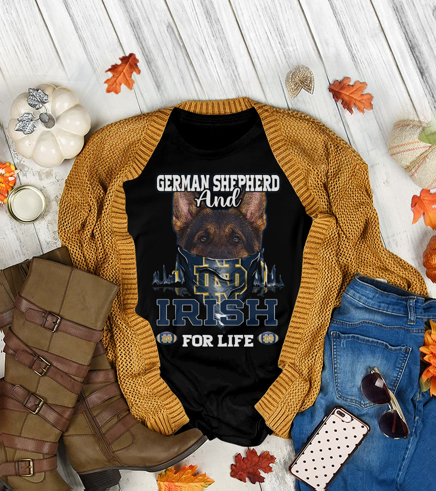 German Shepherd And Notre Dame Fighting Irish For Life T-Shirt
