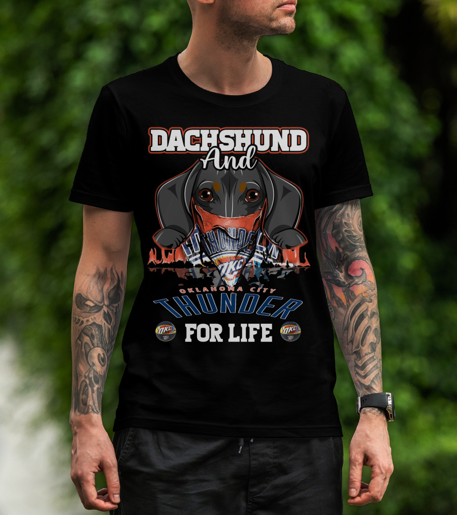 Dachshund And Oklahoma City Thunder For Life T-Shirt