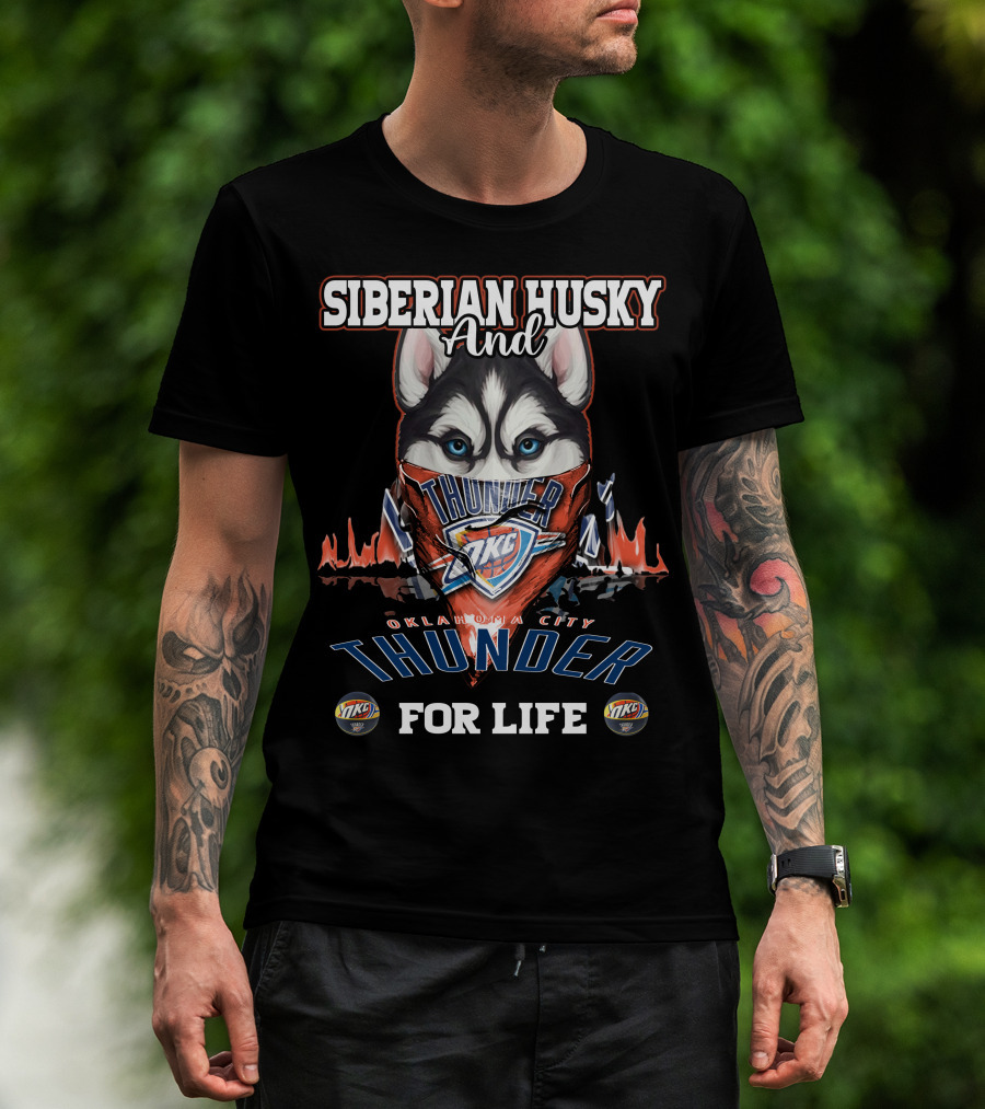 Siberian Husky And Oklahoma City Thunder For Life T-Shirt