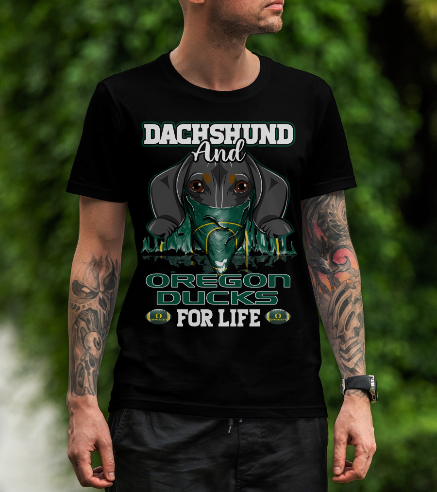 Dachshund And Oregon Ducks For Life T-Shirt