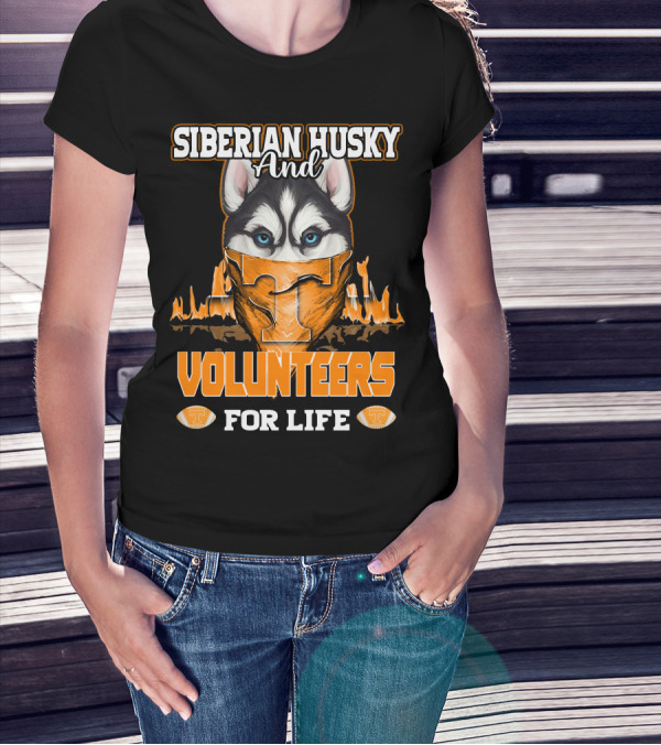Siberian Husky And Volunteers Tennessee For Life T-Shirt