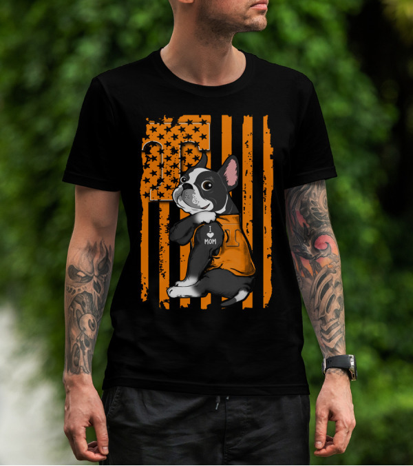 Boston Terrier I Love Mom Tennessee Volunteers Orange Flag T-Shirt
