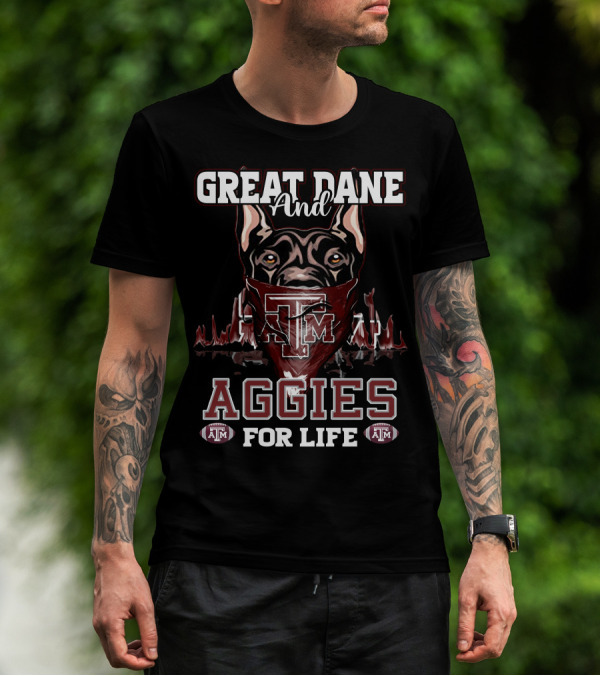 Great Dane And Texas A&M Aggies For Life T-Shirt