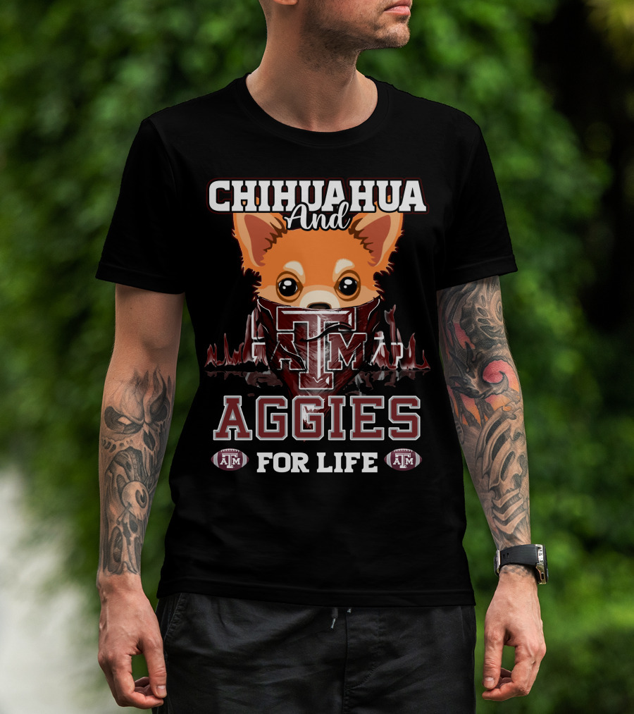 Chihuahua And Texas A&M Aggies For Life T-Shirt