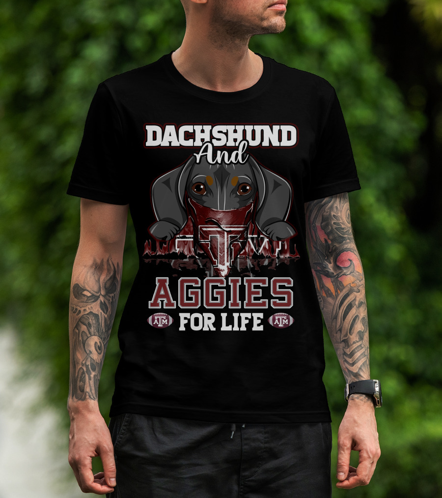 Dachshund And Aggies Texas A&M For Life T-Shirt