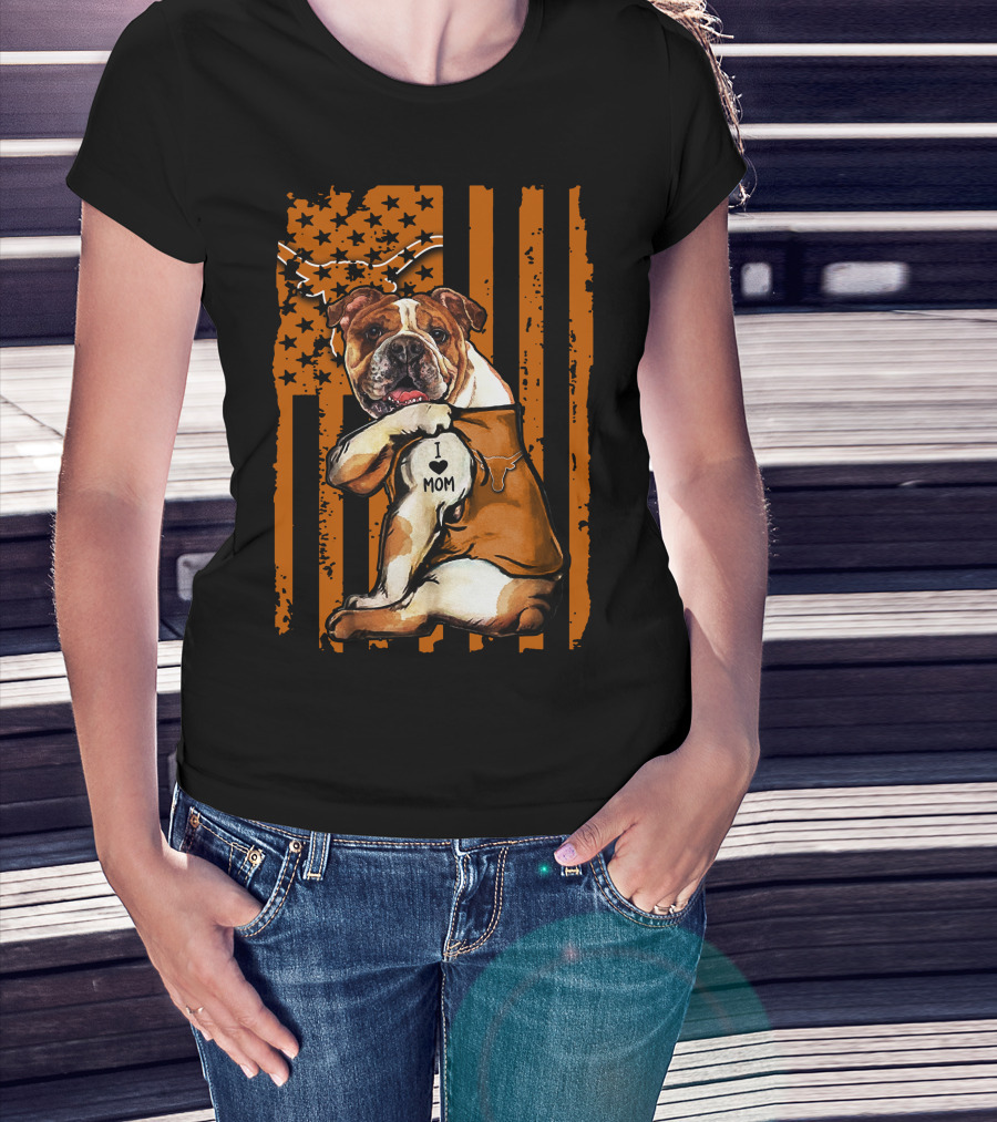 Bulldog I Love Mom Texas Longhorn Flag T-Shirt
