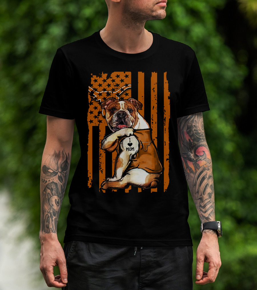 Bulldog I Love Mom Texas Longhorn Flag T-Shirt