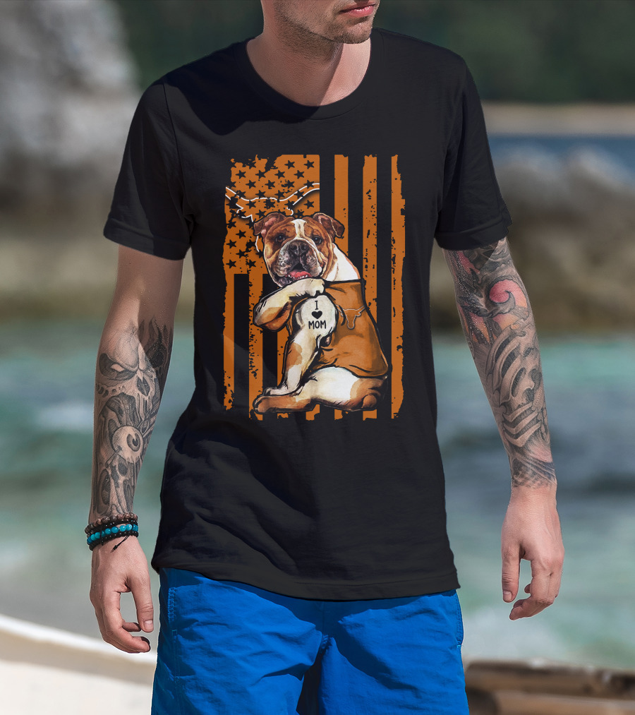 Bulldog I Love Mom Texas Longhorn Flag T-Shirt