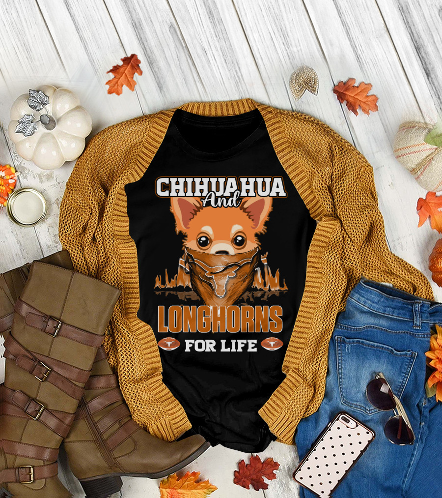 Chihuahua and Longhorns for Life Texas T-Shirt