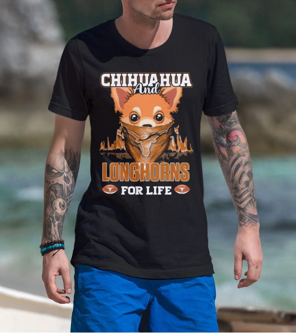 Chihuahua And Longhorns For Life Texas T-Shirt