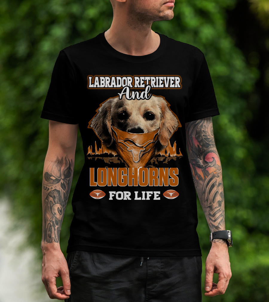 Labrador Retriever And Longhorns For Life T-Shirt