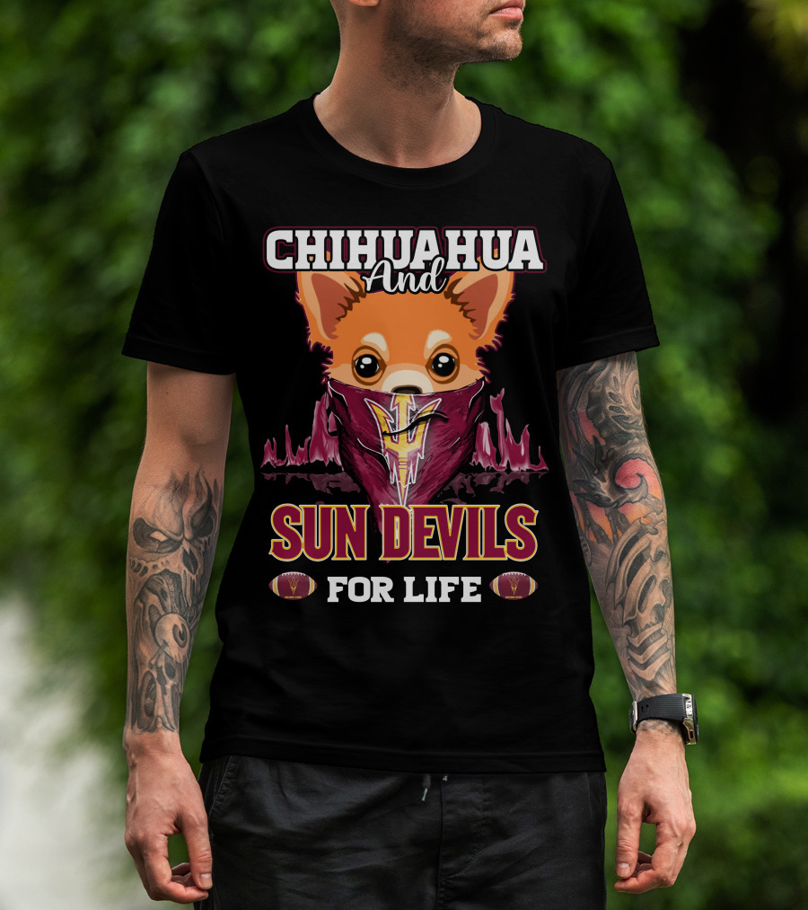 Chihuahua And Sun Devils For Life T-Shirt