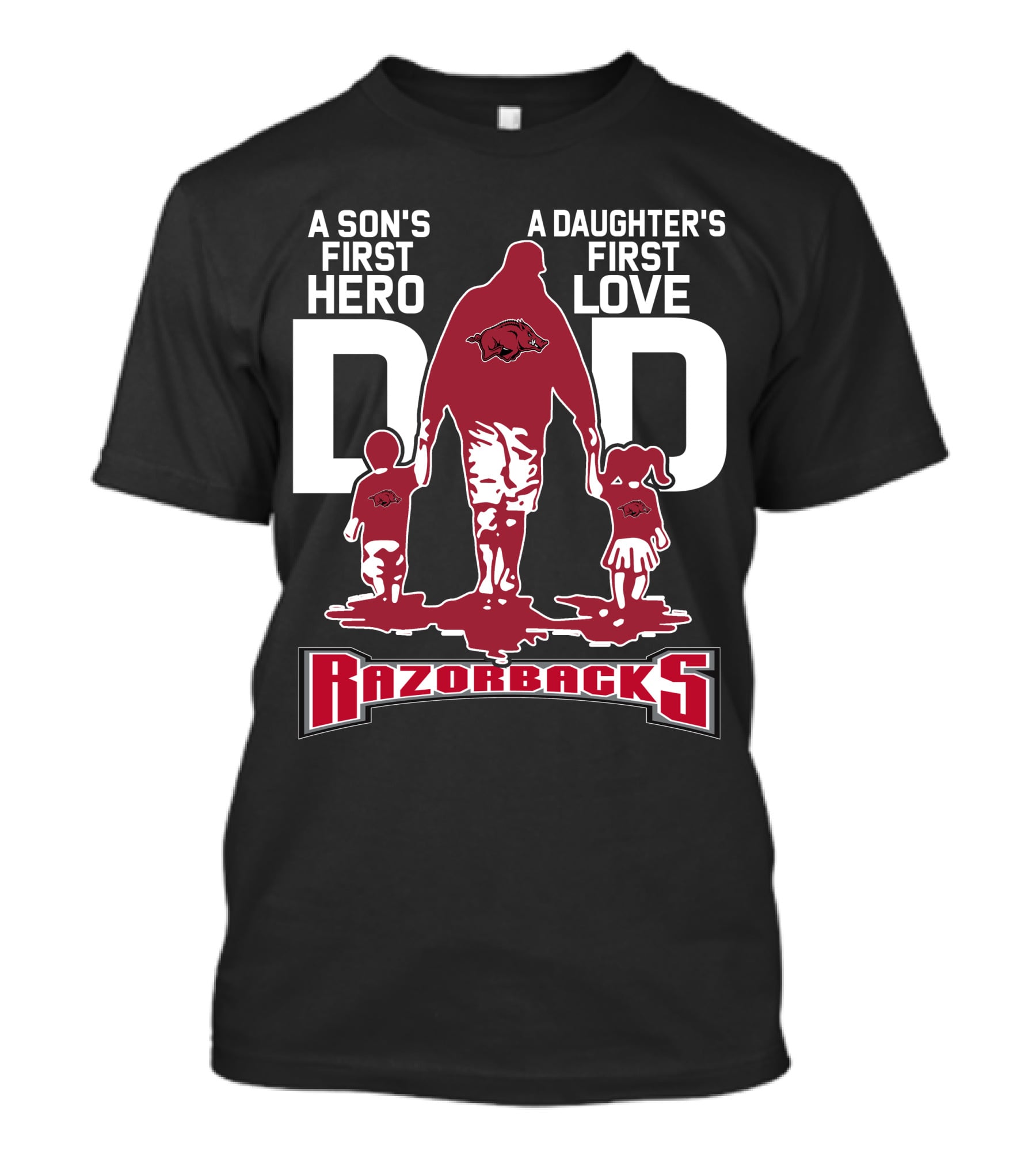 A Son's First Hero A Daughter's First Love Dad Razorbacks T-Shirt