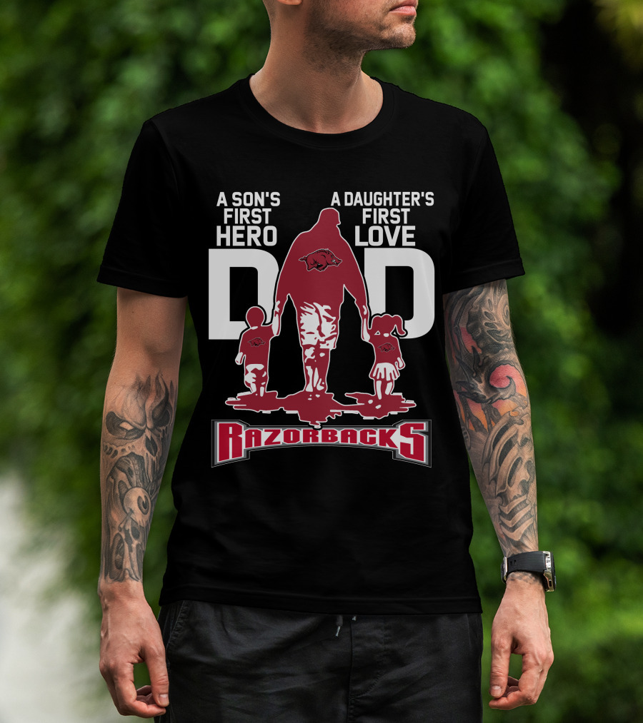 A Son's First Hero A Daughter's First Love Dad Razorbacks T-Shirt