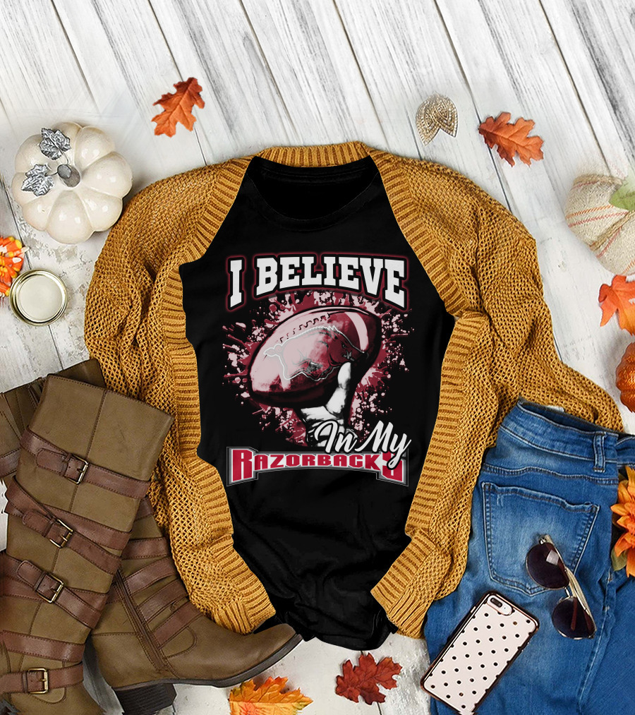 I Believe In My Razorbacks T-Shirt