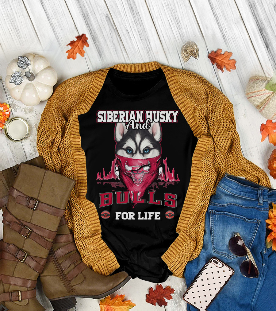 Siberian Husky and Chicago Bulls For Life T-Shirt