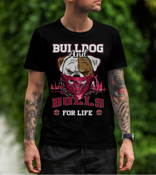 Bulldog And Bulls For Life Chicago T-Shirt