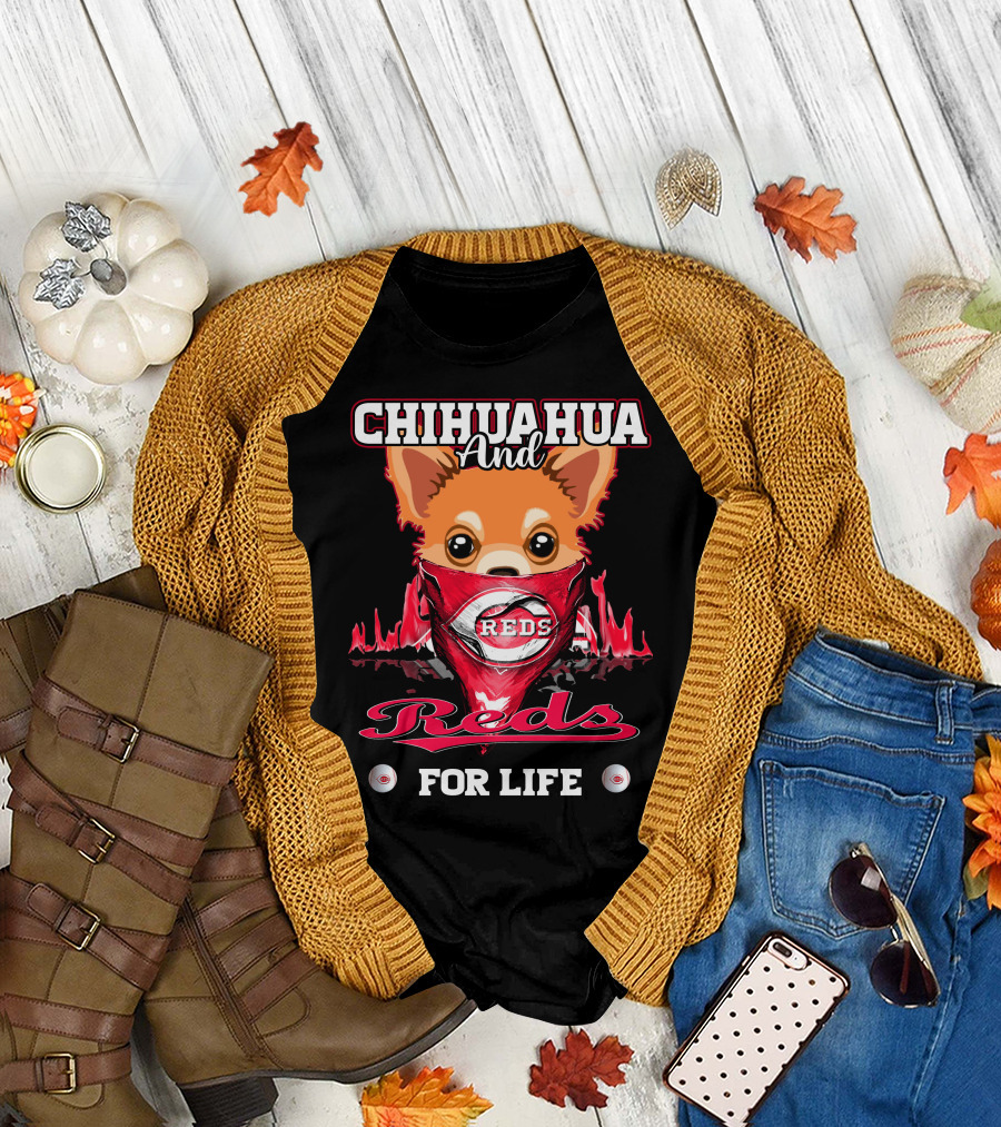 Chihuahua And Reds For Life Cincinnati T-Shirt