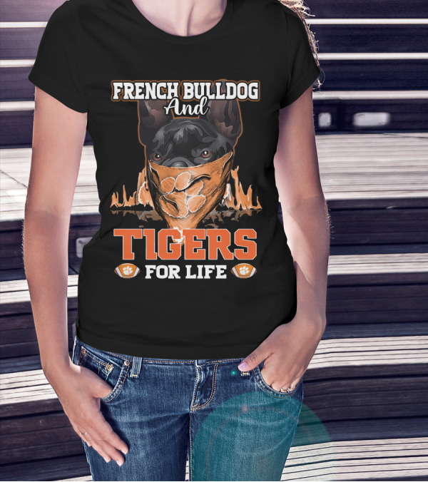 French Bulldog And Tigers For Life T-Shirt