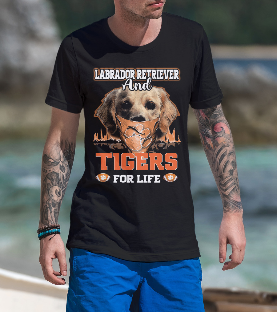 Labrador Retriever And Clemson Tigers For Life T-Shirt