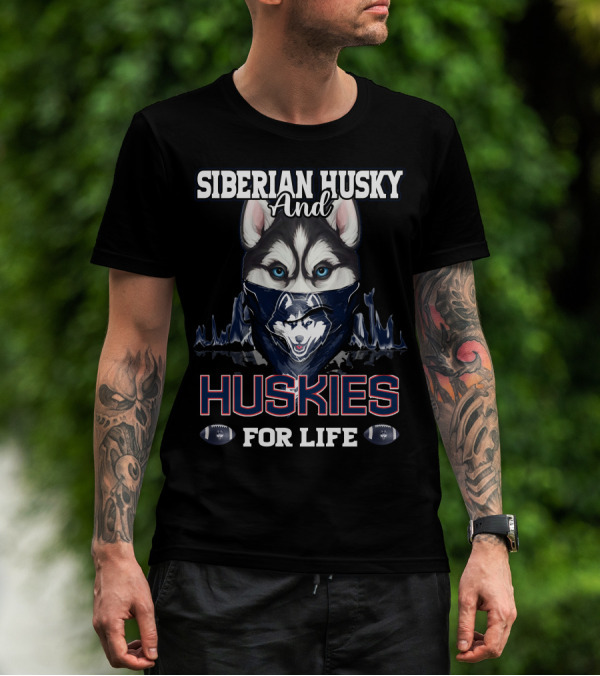 Siberian Husky And Huskies For Life T-Shirt