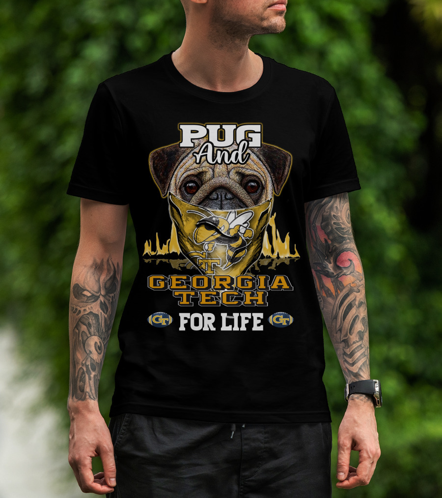 Pug And Georgia Tech Yellow Jackets GT For Life T-Shirt