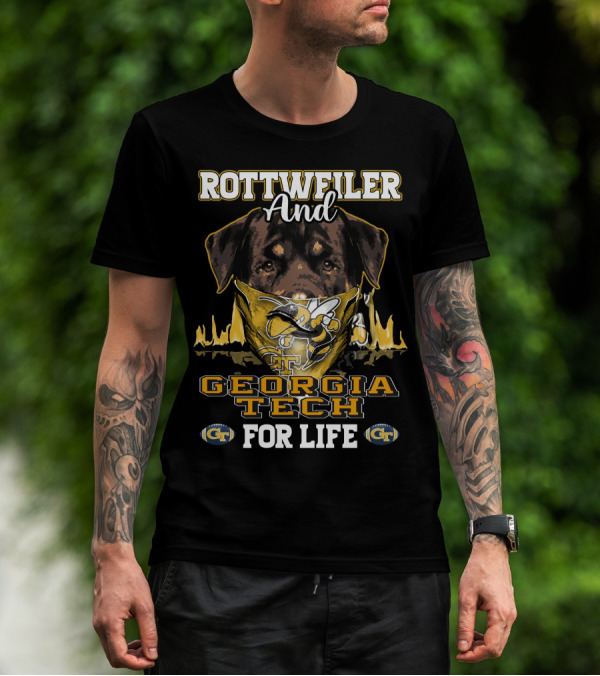 Rottweiler And Georgia Tech Yellow Jackets For Life T-Shirt
