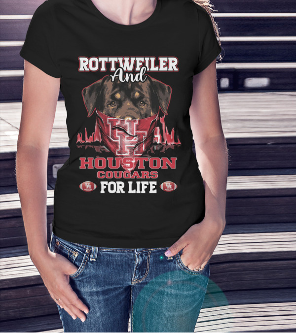 Rottweiler And Houston Cougars For Life Football T-Shirt