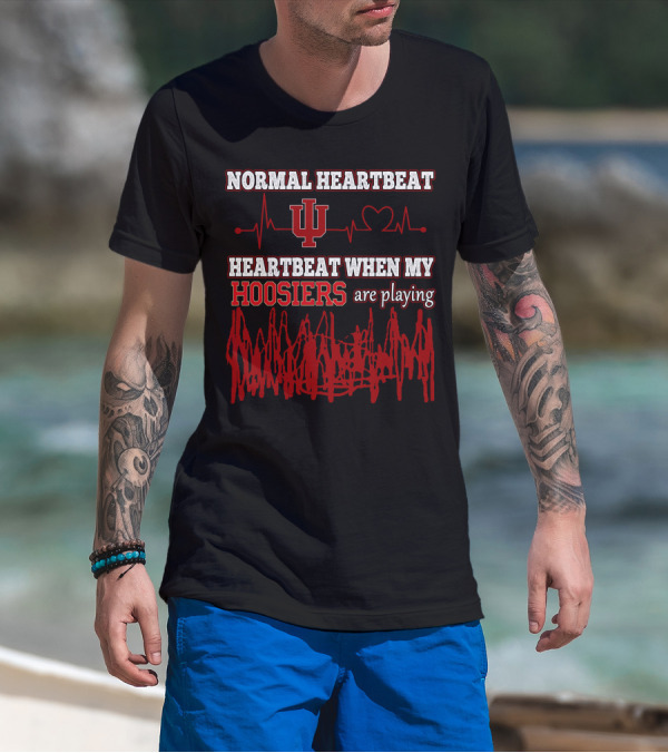 NORMAL HEARTBEAT IU HEARTBEAT WHEN MY HOOSIERS ARE PLAYING T-Shirt